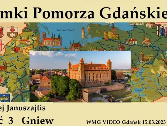 Zamki Pomorza Gdańskiego - Gniew