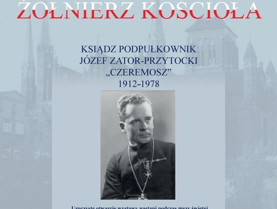 Żołnierz Kościoła – wystawa o ks. Józefie Zator-Przytockim