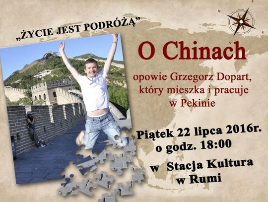 „Życie jest podróżą”- opowieść o Chinach