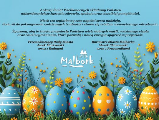 Życzenia Wielkanocne Burmistrza Malborka – Marka Charzewskiego i pracowników ratusza