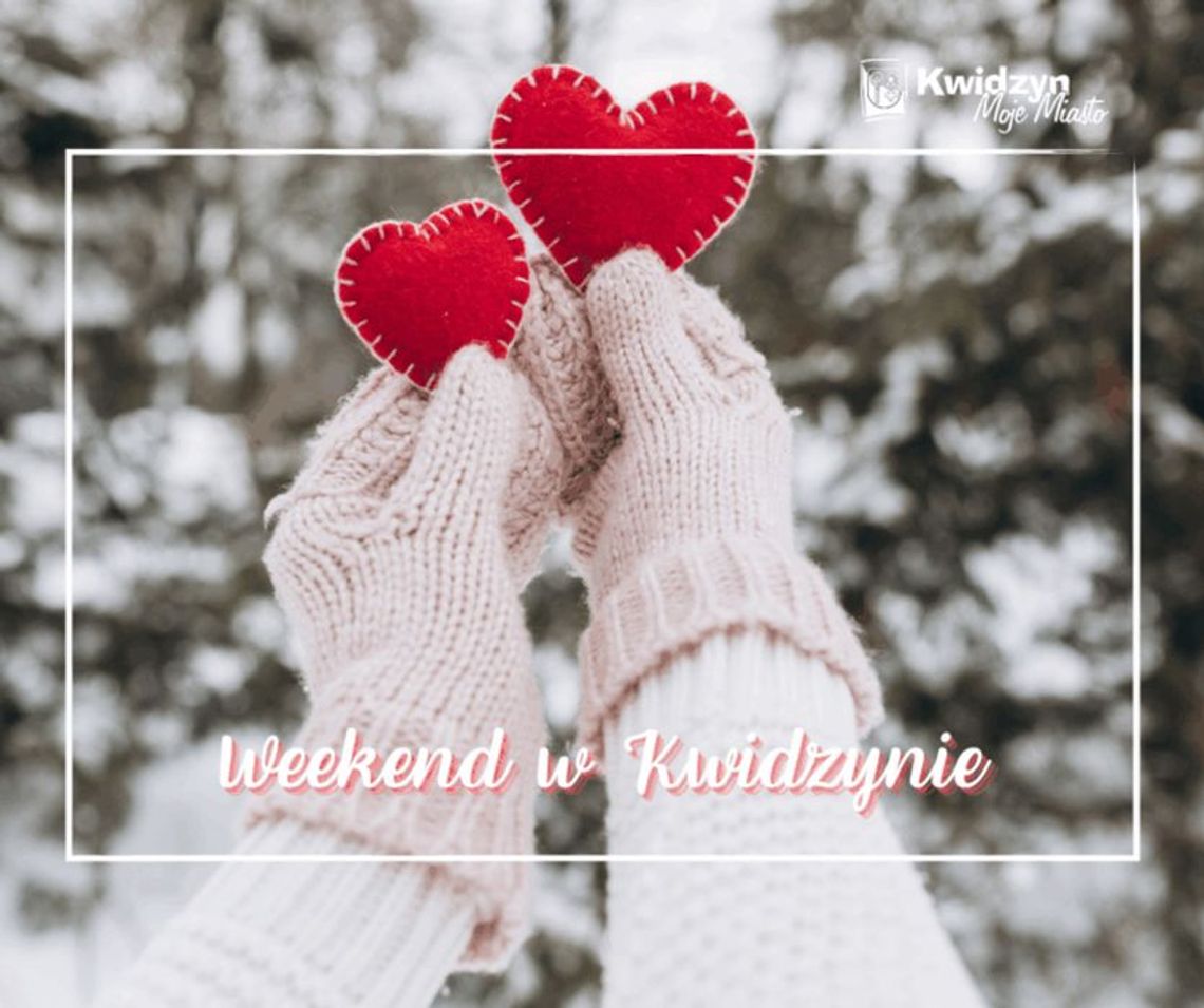 13-16 02. 2026 r. - Weekend w Kwidzynie! 13-16 02. 2026 r. - Weekend w Kwidzynie!