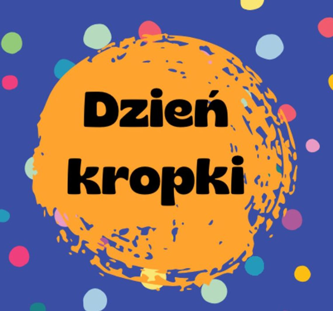 15 września 2025 r. - Ważny dzień w kalendarzu. Międzynarodowy Dzień Kropki 15 września 2025 r. - Ważny dzień w kalendarzu. Międzynarodowy Dzień Kropki