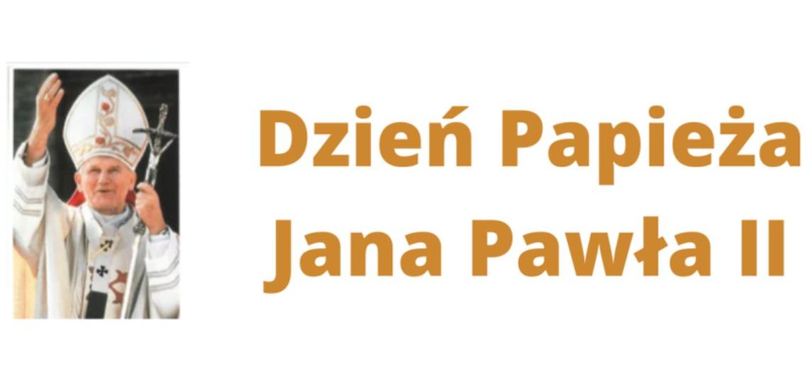 16 października września 2024 r. - Ważny dzień w kalendarzu. Dzień Papieża Jana Pawła II