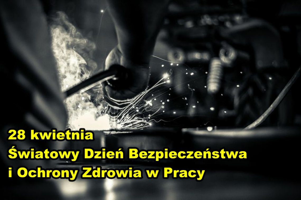 28 kwietnia 2026 r. - Ważny dzień w kalendarzu. Światowy Dzień Bezpieczeństwa i Ochrony Zdrowia w Pracy
