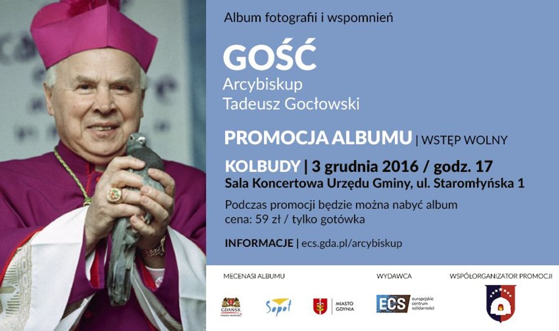 Album: „GOŚĆ. ARCYBISKUP TADEUSZ GOCŁOWSKI” Album: „GOŚĆ. ARCYBISKUP TADEUSZ GOCŁOWSKI”