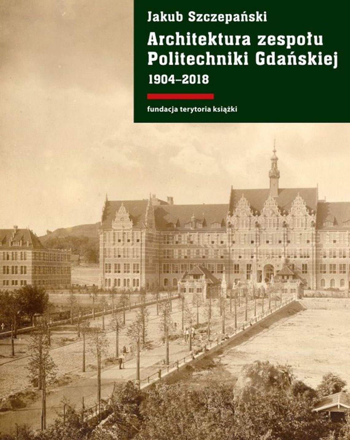 Architektura zespołu Politechniki Gdańskiej 1904–2018 – spotkanie z autorem