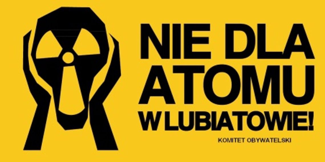 Atomowa &quot;kiełbasa wyborcza&quot;. NIE dla ATOMU w Lubiatowie 