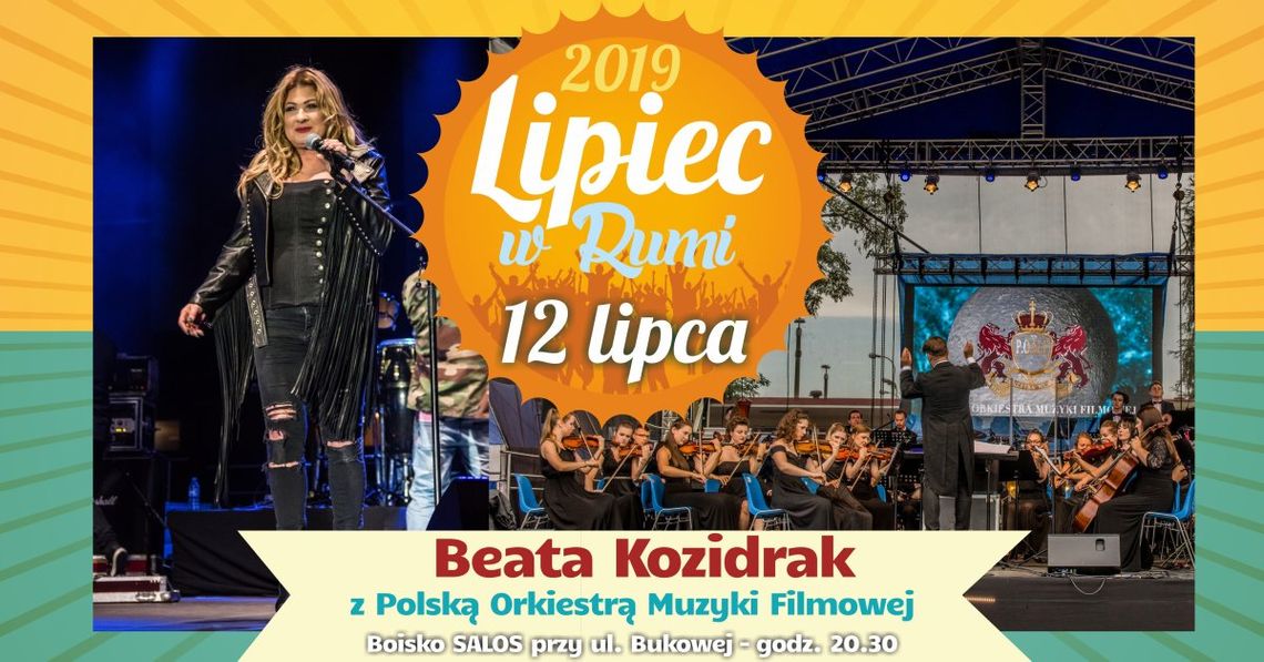 Beata Kozidrak z orkiestrą otworzą tegoroczny "Lipiec w Rumi"