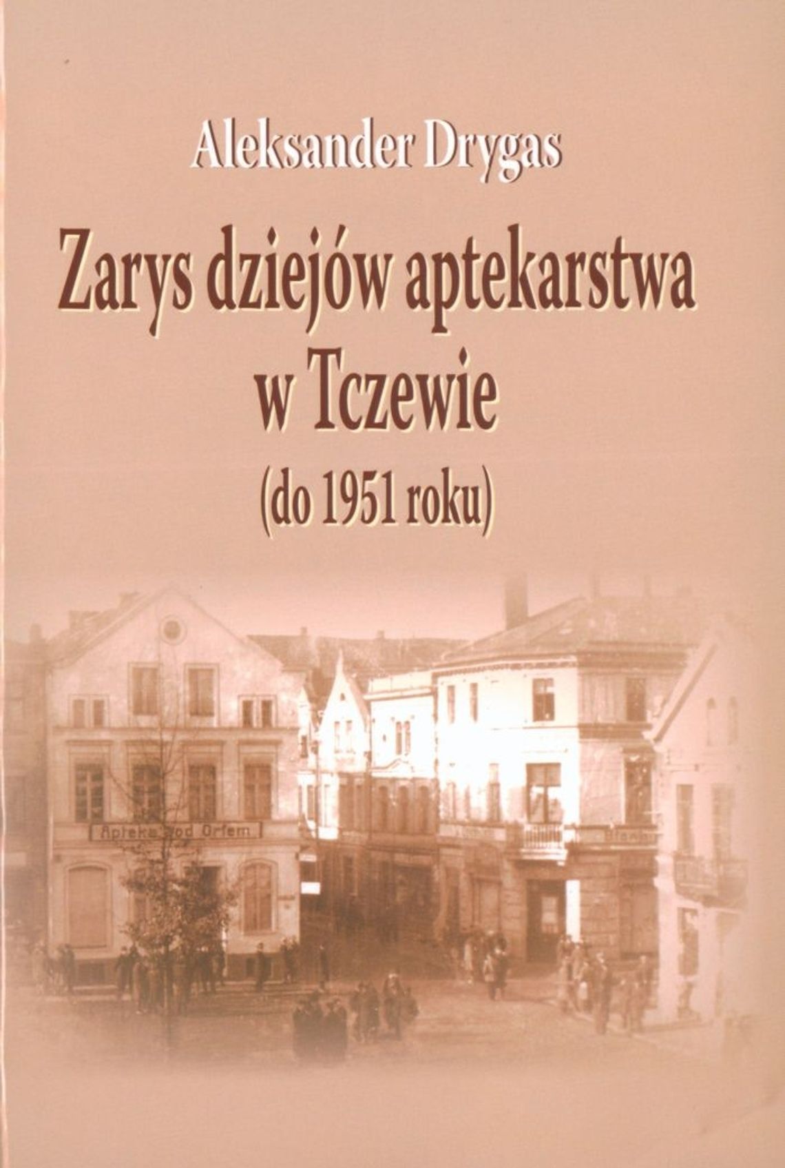 Doceniono autora książki o tczewskim aptekarstwie