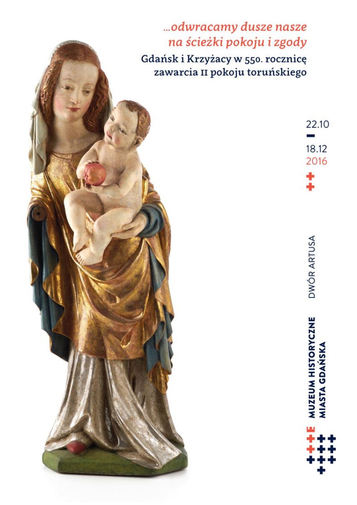 Gdańsk i Krzyżacy w 550. rocznicę zawarcia II pokoju toruńskiego Gdańsk i Krzyżacy w 550. rocznicę zawarcia II pokoju toruńskiego