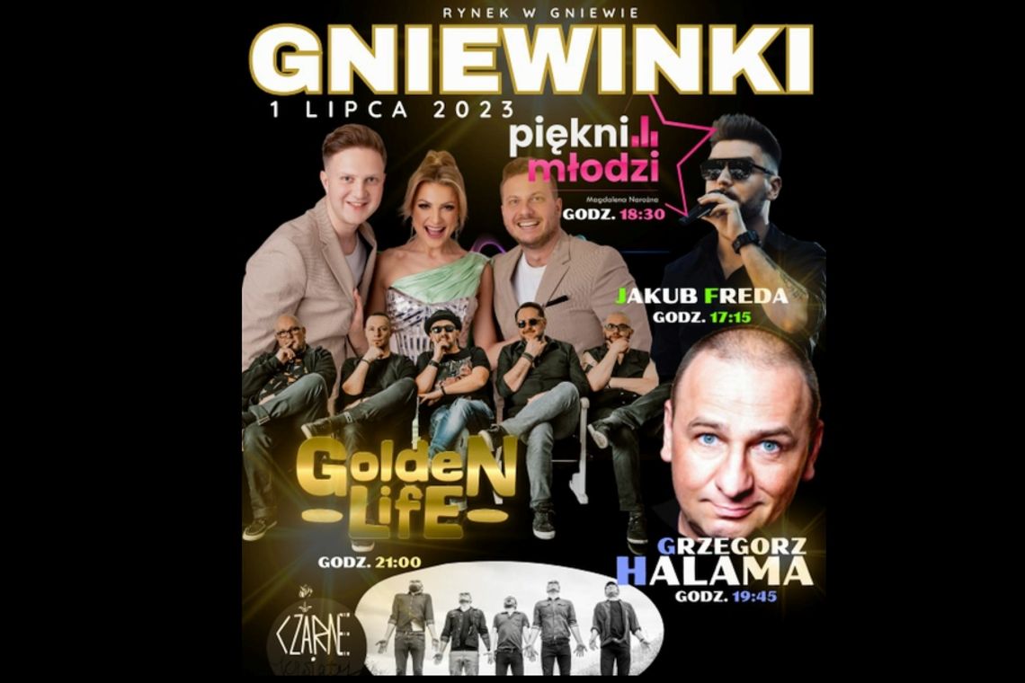 GNIEWINKI 2023 z zespołami: Piękni i młodzi”, Golden Life i Grzegorzem Halama!