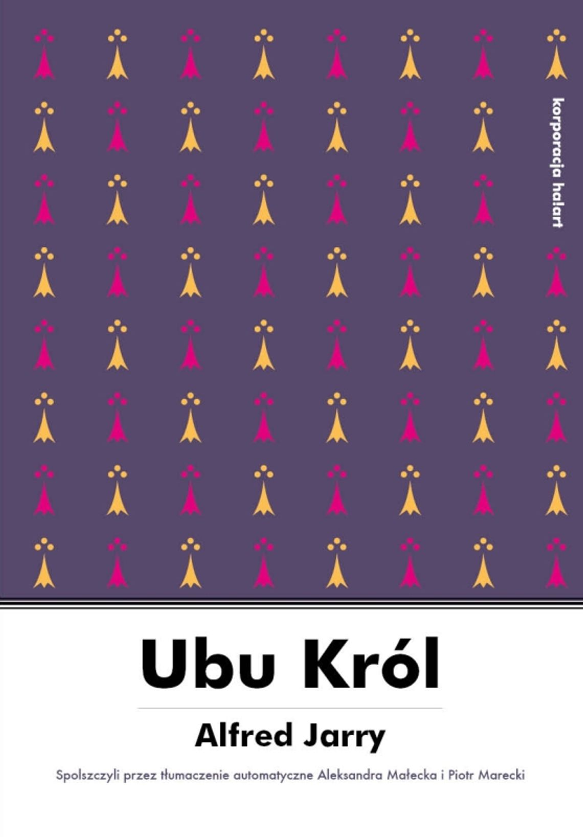 Google tłumaczem Ubu Króla?