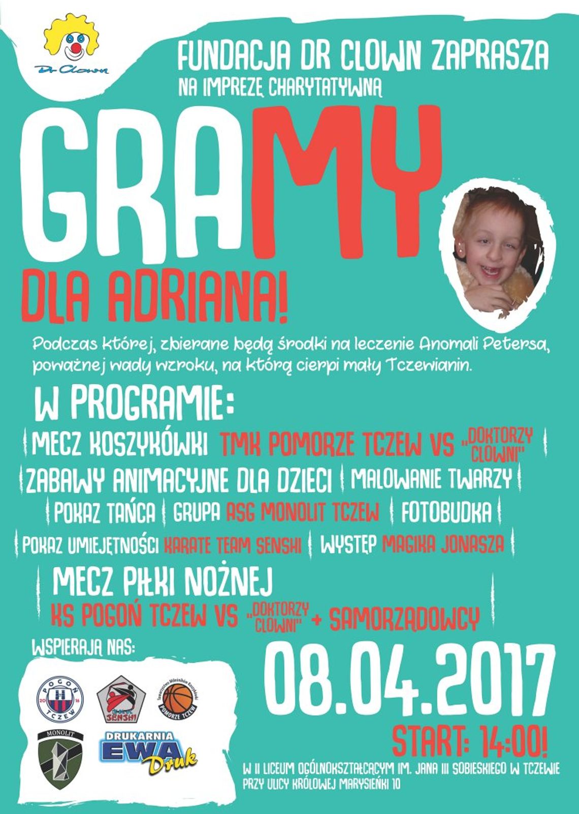 Gramy dla Adriana! Charytatywna impreza i mecz dla chorego chłopca od Fundacji „Dr Clown” i Powiatowego Centrum Sportu w Tczewie Gramy dla Adriana! Charytatywna impreza i mecz dla chorego chłopca od Fundacji „Dr Clown” i Powiatowego Centrum Sportu w Tczewie