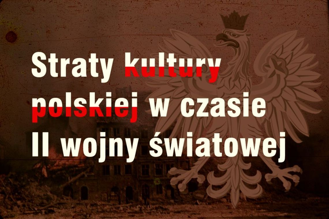Jak wyglądałaby polska kultura, gdyby nie zniszczenia wojenne?