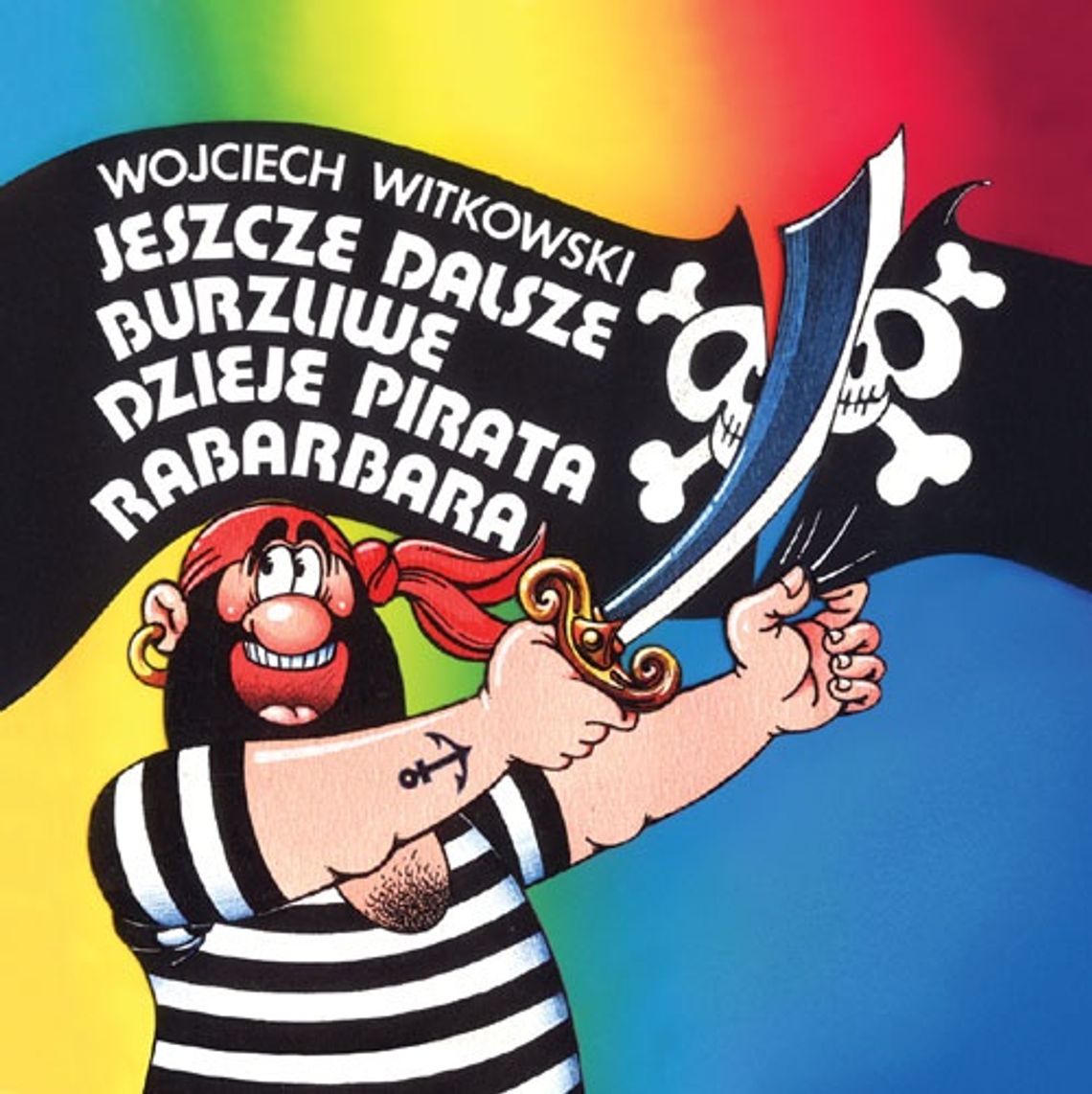 Jeszcze dalsze dzieje pirata Rabarbara. Po 22 latach!!!