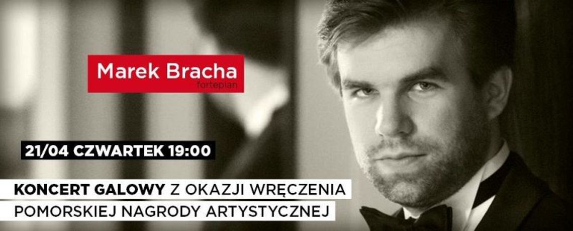 	Koncert Galowy z okazji Wręczenia Pomorskiej Nagrody Artystycznej