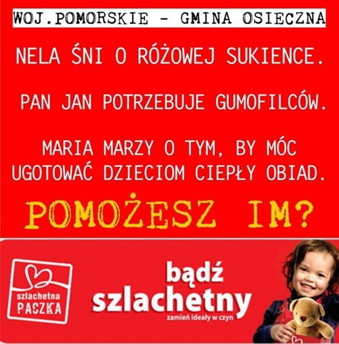 Lasacy proszą o pomoc! Spełnij marzenia rodzin z Czarnej Wody, Lubichowa, Osiecznej Lasacy proszą o pomoc! Spełnij marzenia rodzin z Czarnej Wody, Lubichowa, Osiecznej