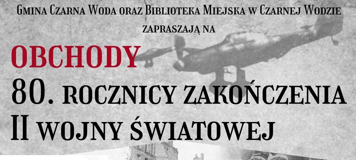 Obchody 80. rocznicy zakończenia II wojny światowej. Na wydarzenie zaprasza Kulturalnia