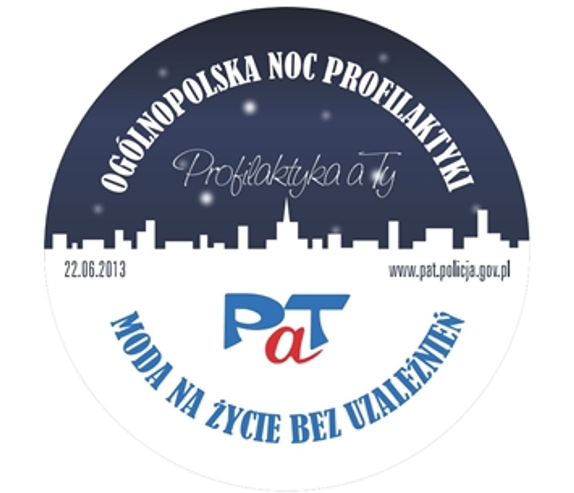 Ogólnopolska Noc Profilaktyki - życie wolne od uzależnień