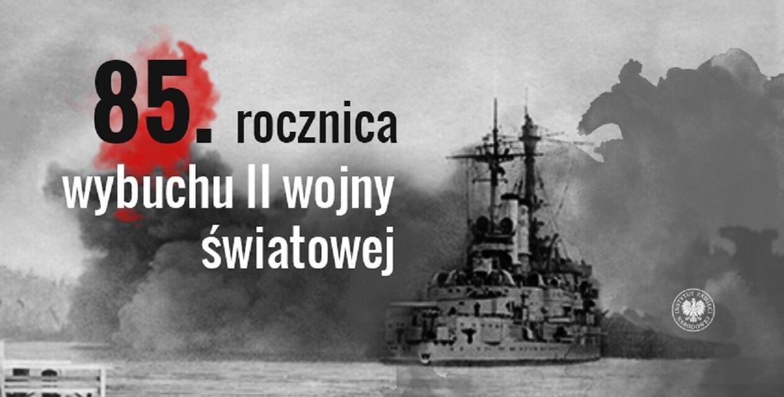 PAMIĘTAMY: 85. rocznica wybuchu II wojny światowej