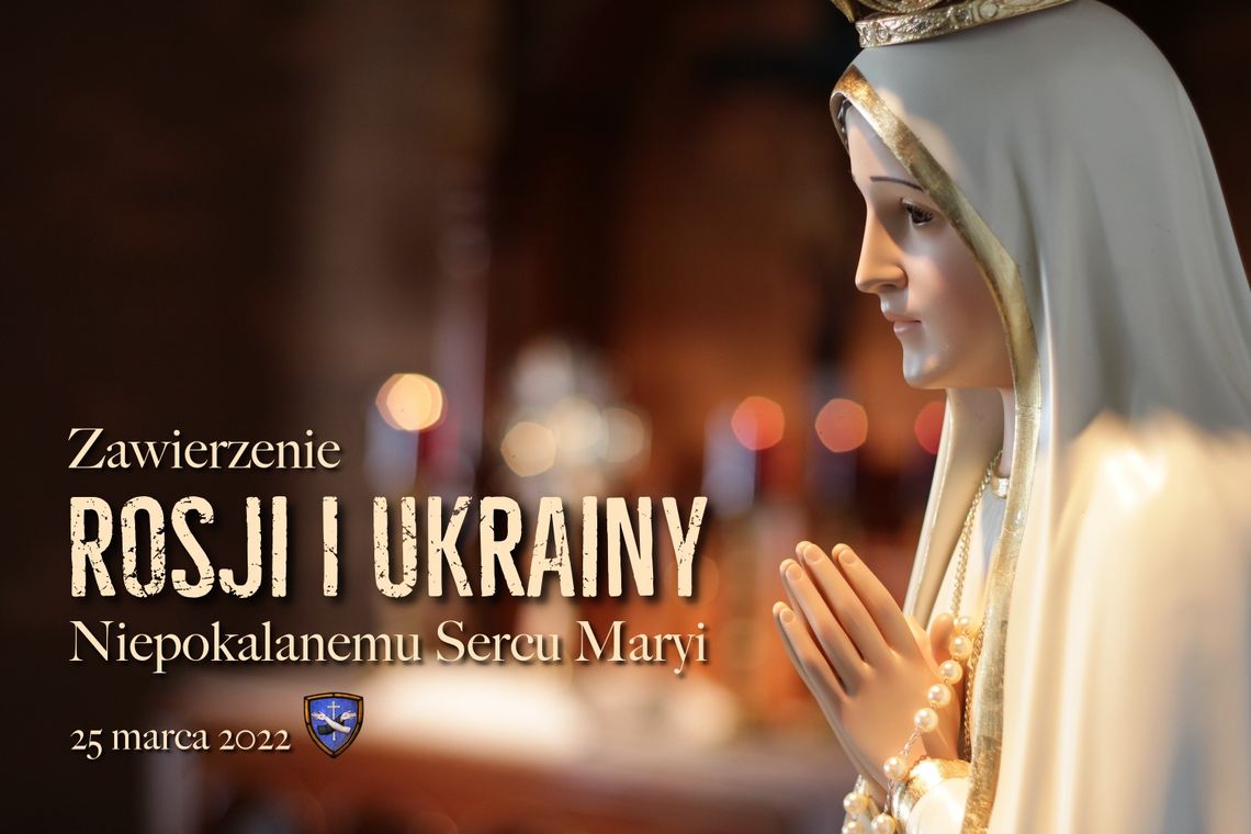 Papież Franciszek zawierzy Ukrainę i Rosję Niepokalanemu Sercu Maryi Papież Franciszek zawierzy Ukrainę i Rosję Niepokalanemu Sercu Maryi