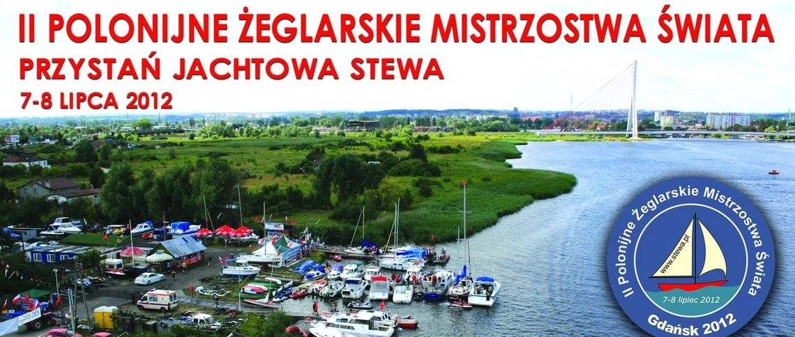 Polonijne Żeglarskie Mistrzostwa Świata w Gdańsku Polonijne Żeglarskie Mistrzostwa Świata w Gdańsku