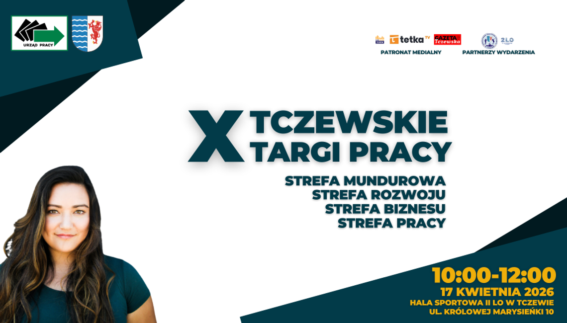 Powiatowy Urząd Pracy zaprasza na X Tczewskie Targi Pracy! Poznasz oferty firm, pracodawców oraz organizatorów szkoleń Powiatowy Urząd Pracy zaprasza na X Tczewskie Targi Pracy! Poznasz oferty firm, pracodawców oraz organizatorów szkoleń