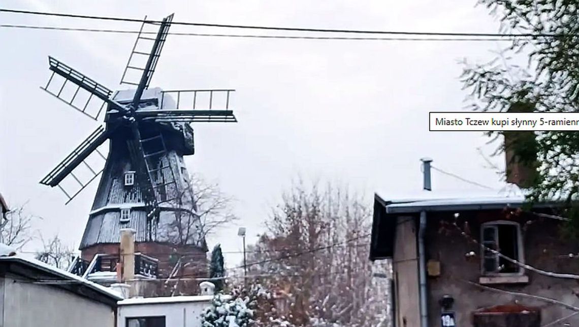 Prezydent Tczewa kupił 5-ramienny, zabytkowy wiatrak (za zgodą radnych)