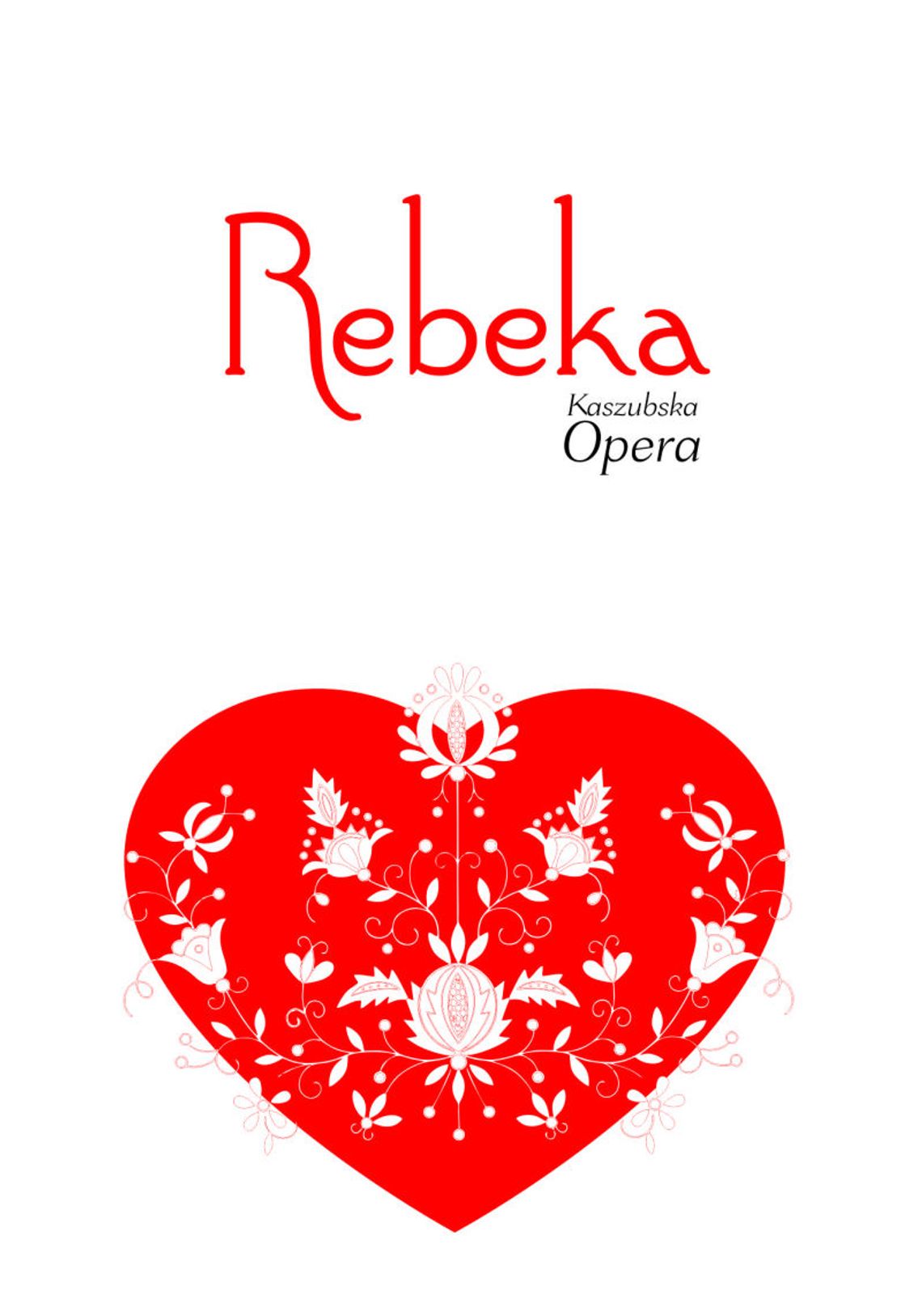 Rebeka - pierwsza opera w języku kaszubskim