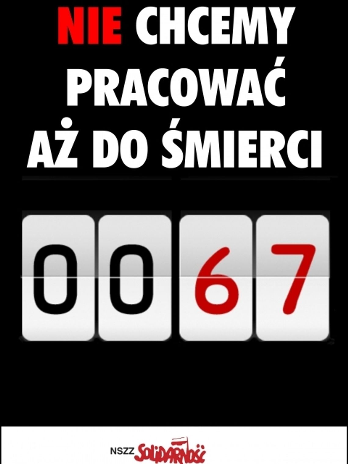 Robota aż do śmierci? Protest przeciwko rządowej emeryturze do 67 Robota aż do śmierci? Protest przeciwko rządowej emeryturze do 67