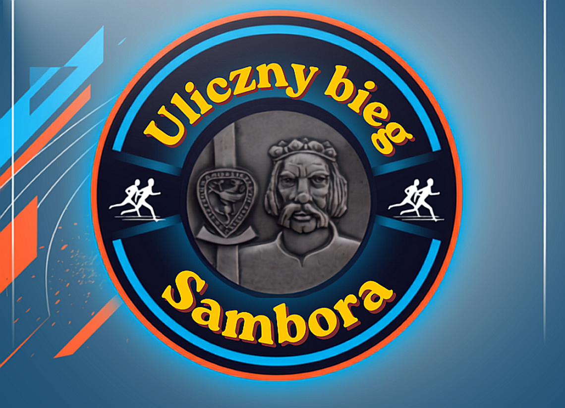 Ruszyły oficjalne zapisy na XXXV Uliczny Bieg Sambora! Ruszyły oficjalne zapisy na XXXV Uliczny Bieg Sambora!