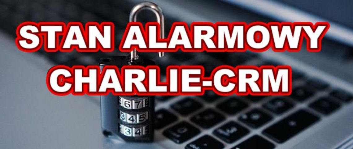 Stopień alarmowy CHARLIE–CRP na obszarze całego kraju Stopień alarmowy CHARLIE–CRP na obszarze całego kraju