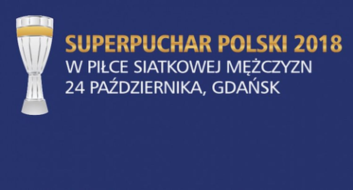  Superpuchar Polski: Trefl Gdańsk – PGE Skra Bełchatów