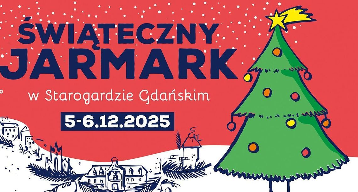 Świąteczny Jarmark w Starogardzie Gdańskim już 5–6 grudnia! Świąteczny Jarmark w Starogardzie Gdańskim już 5–6 grudnia!