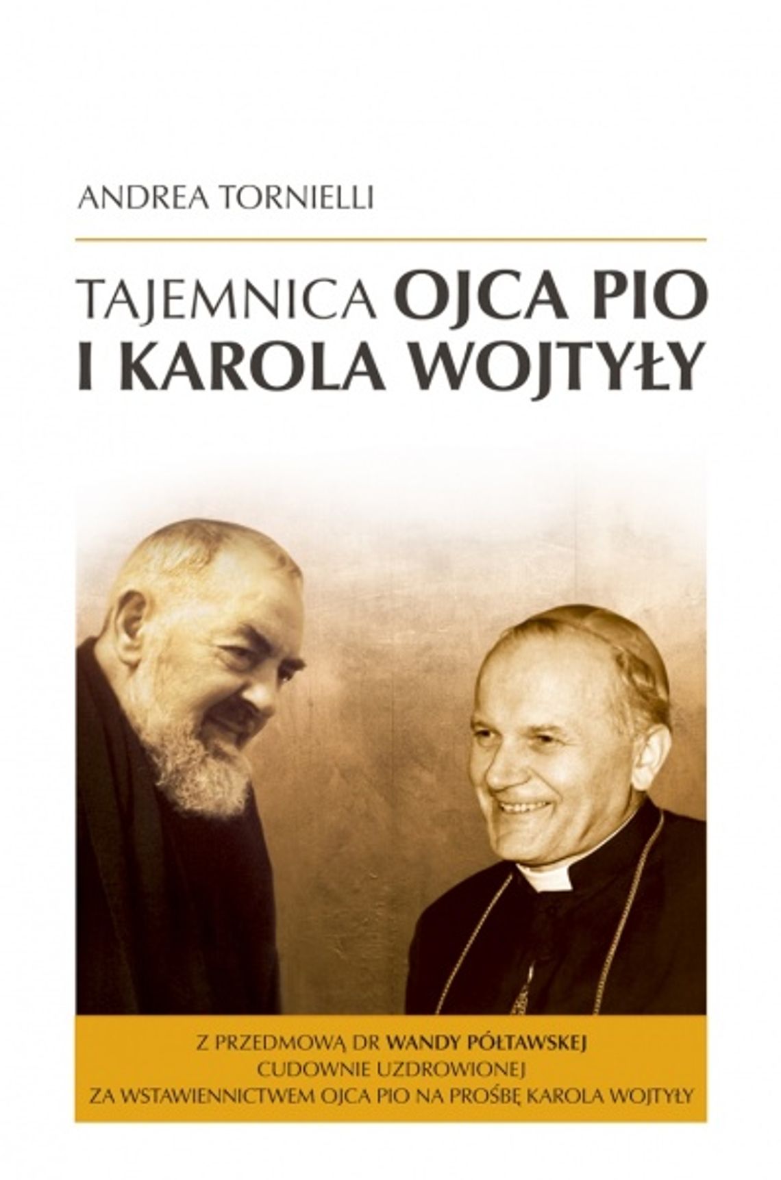 Tajemnica o. Pio i Karola Wojtyły