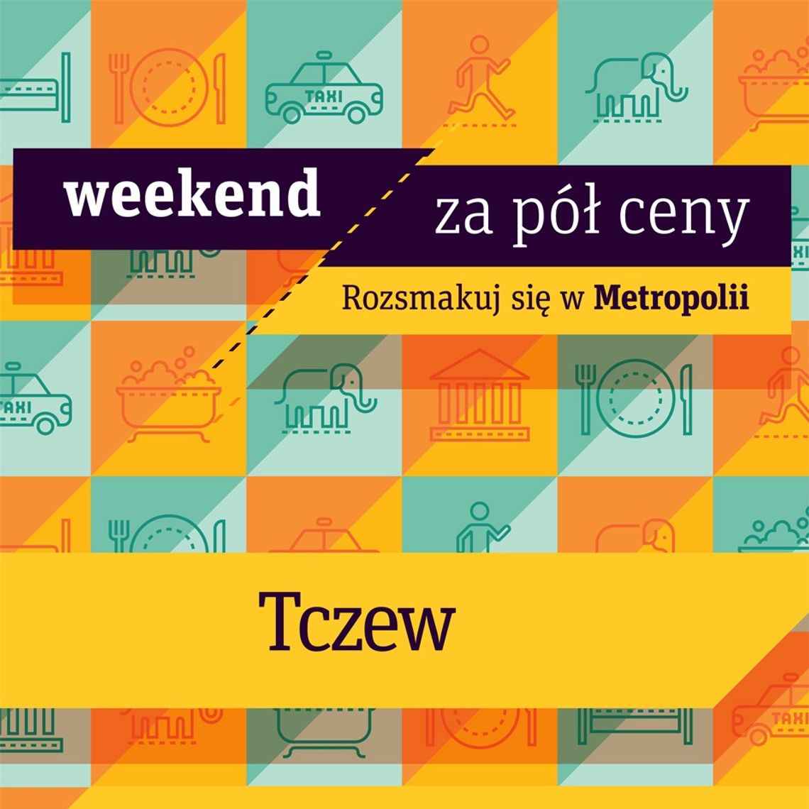 Tczew po raz piąty zorganizuje „Weekend za pół ceny". Znany termin