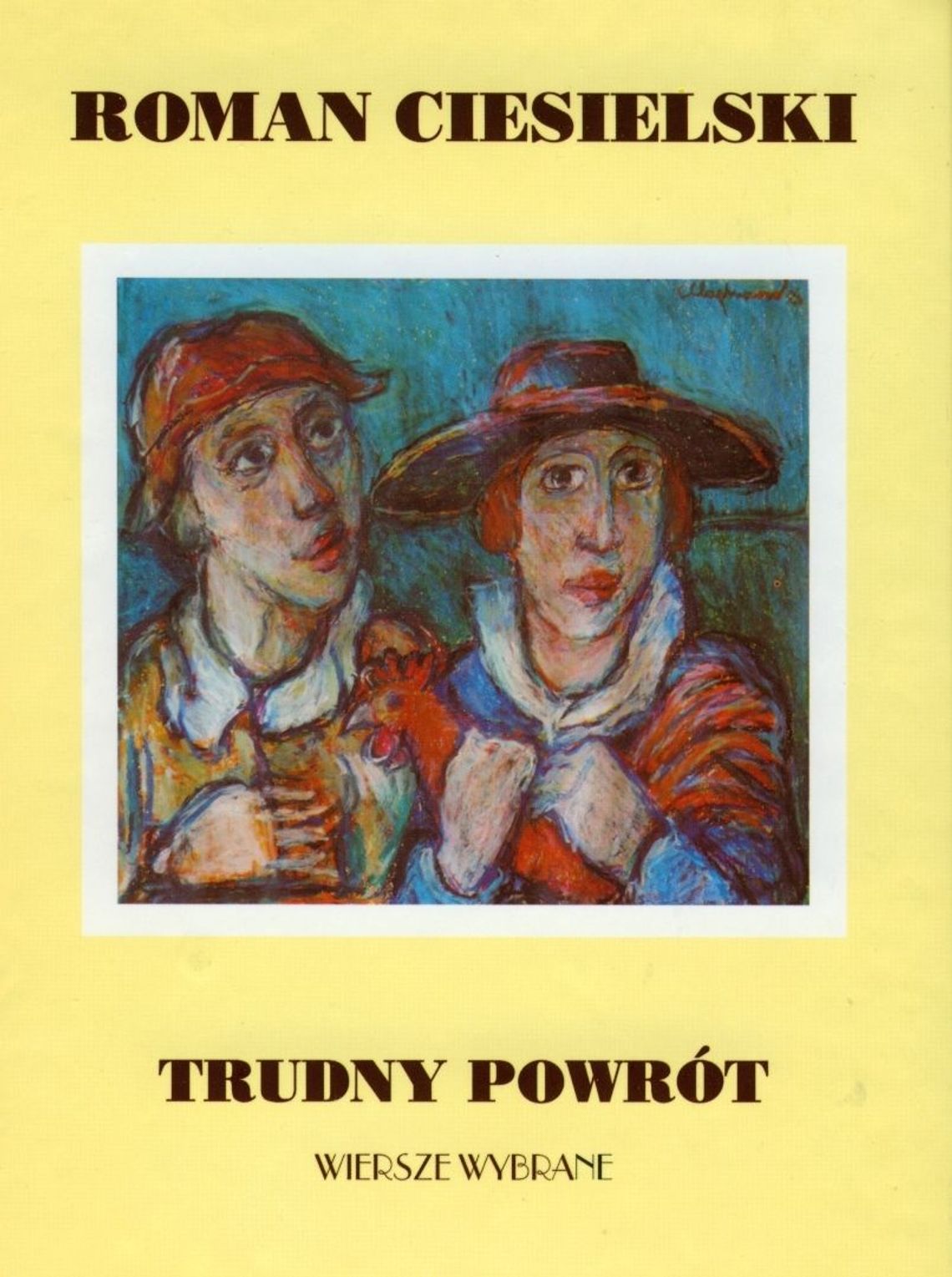 "Trudny powrót” - Romana Ciesielskiego