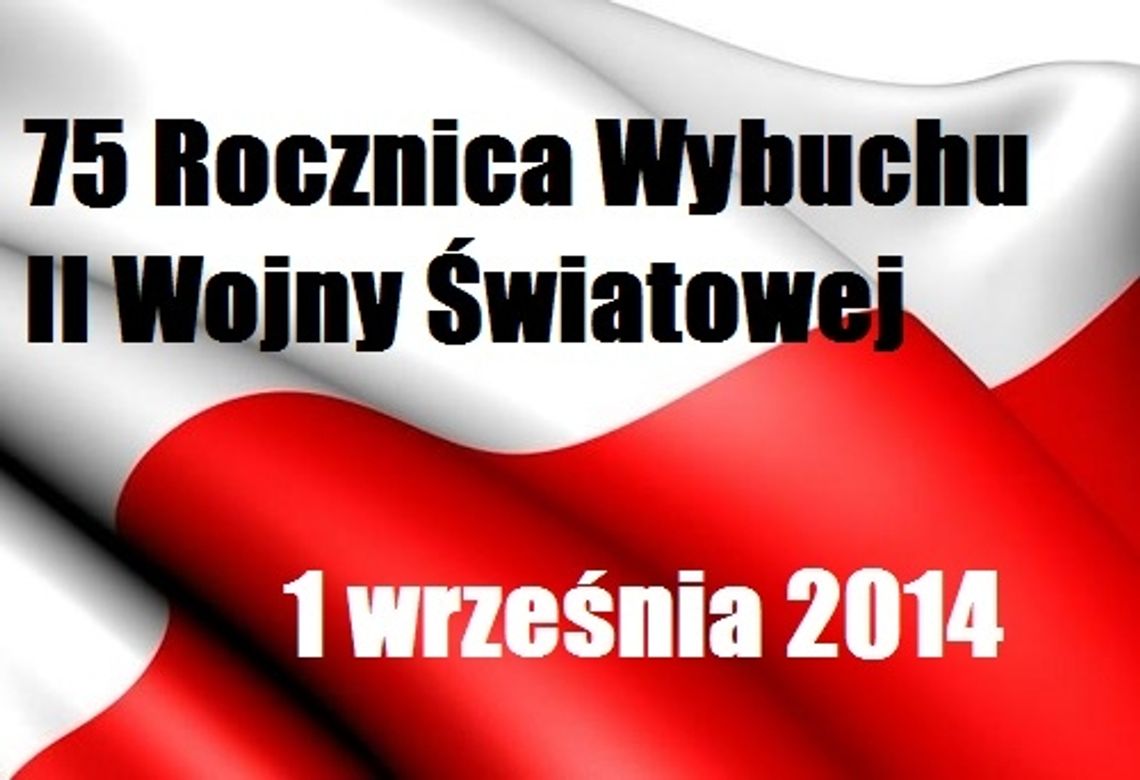 Uroczystości na Kociewiu w 75 rocznicę wybuchu II Wojny Światowej Uroczystości na Kociewiu w 75 rocznicę wybuchu II Wojny Światowej