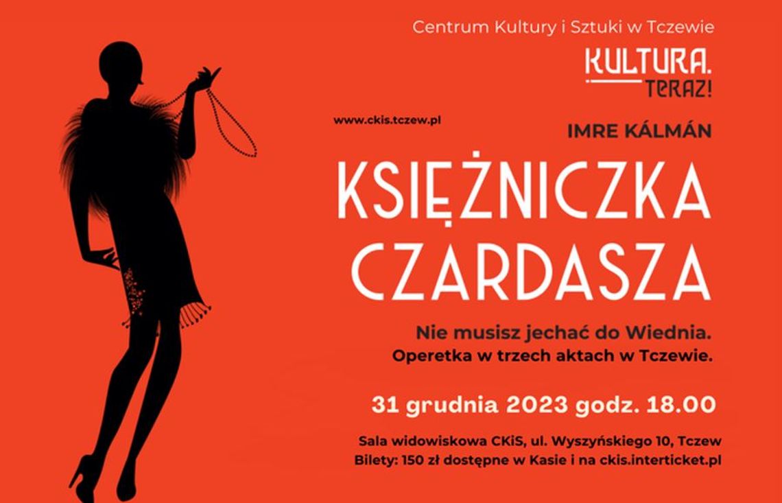 W Sylwestra słynna operetka - Księżniczka Czardasza Imre Kalmana. AWANGARDA KULTURY LOKALNEJ