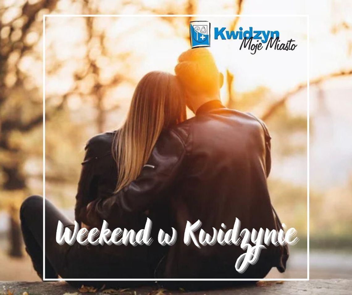 Weekend w Kwidzynie! 21-26 sierpnia 2025r.
