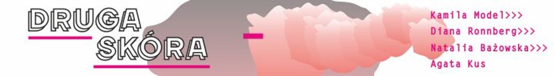 Wernisaż wystawy Druga Skóra Wernisaż wystawy Druga Skóra