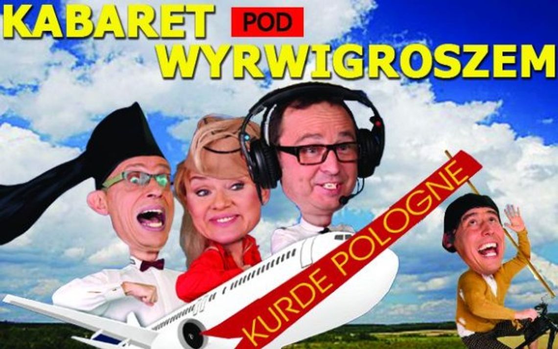 Wieczorem Kabaret pod Wyrwigroszem