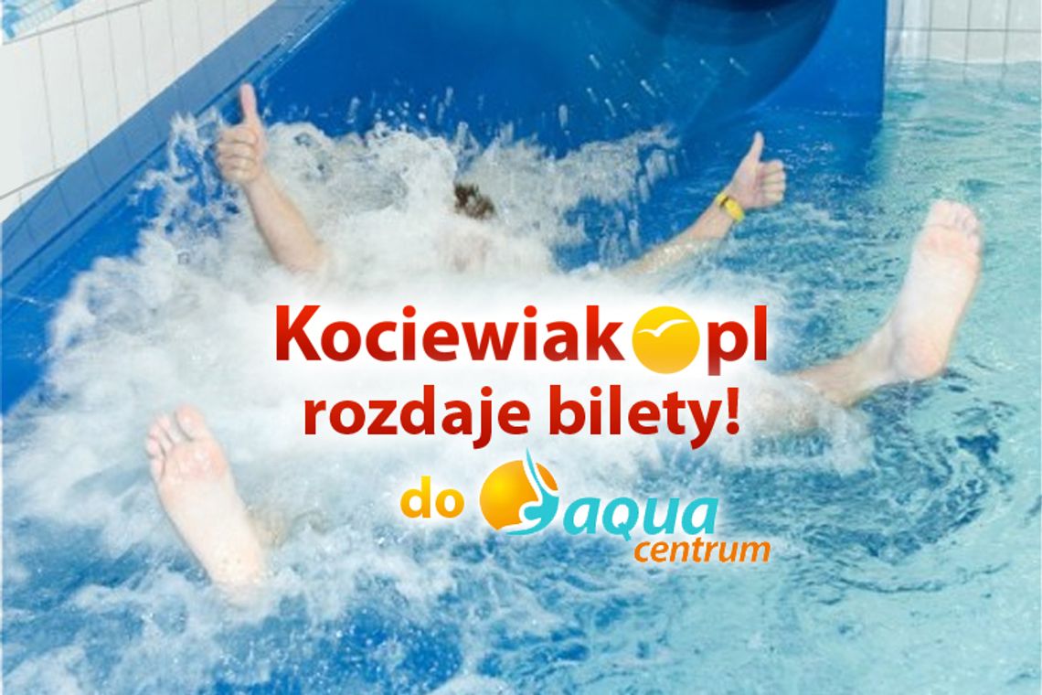 Wygraj bilety do Aqua Centrum w Kościerzynie Wygraj bilety do Aqua Centrum w Kościerzynie