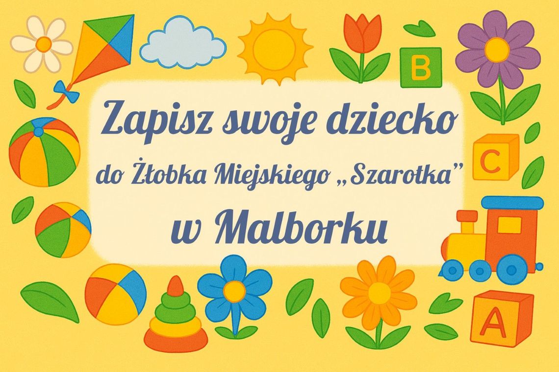 Zapisz dziecko do Żłobka Miejskiego Szarotka w Malborku