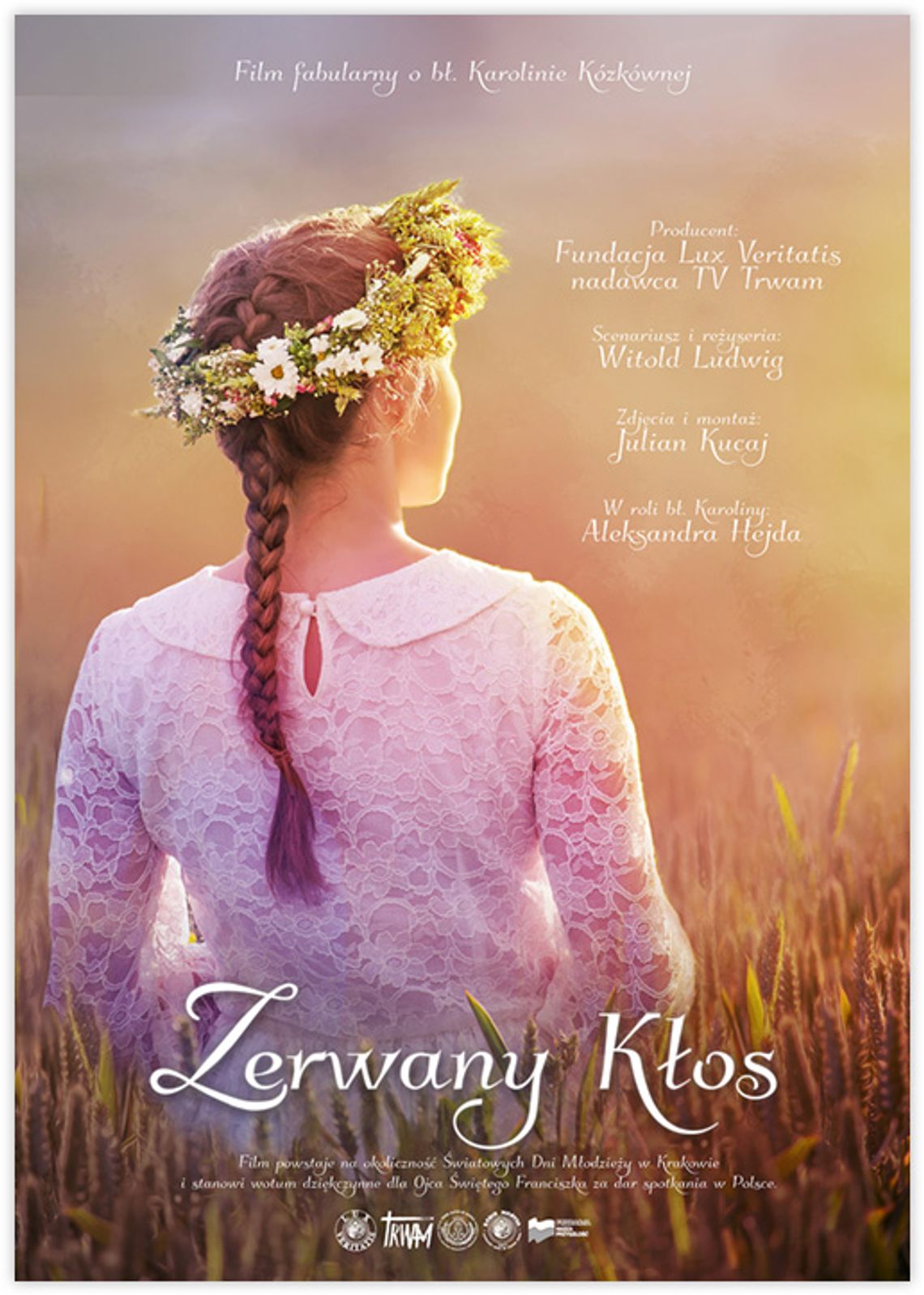 "Zerwany Kłos" na pamiątkę męczeńskiej śmierci bł. Karoliny Kózkówny "Zerwany Kłos" na pamiątkę męczeńskiej śmierci bł. Karoliny Kózkówny