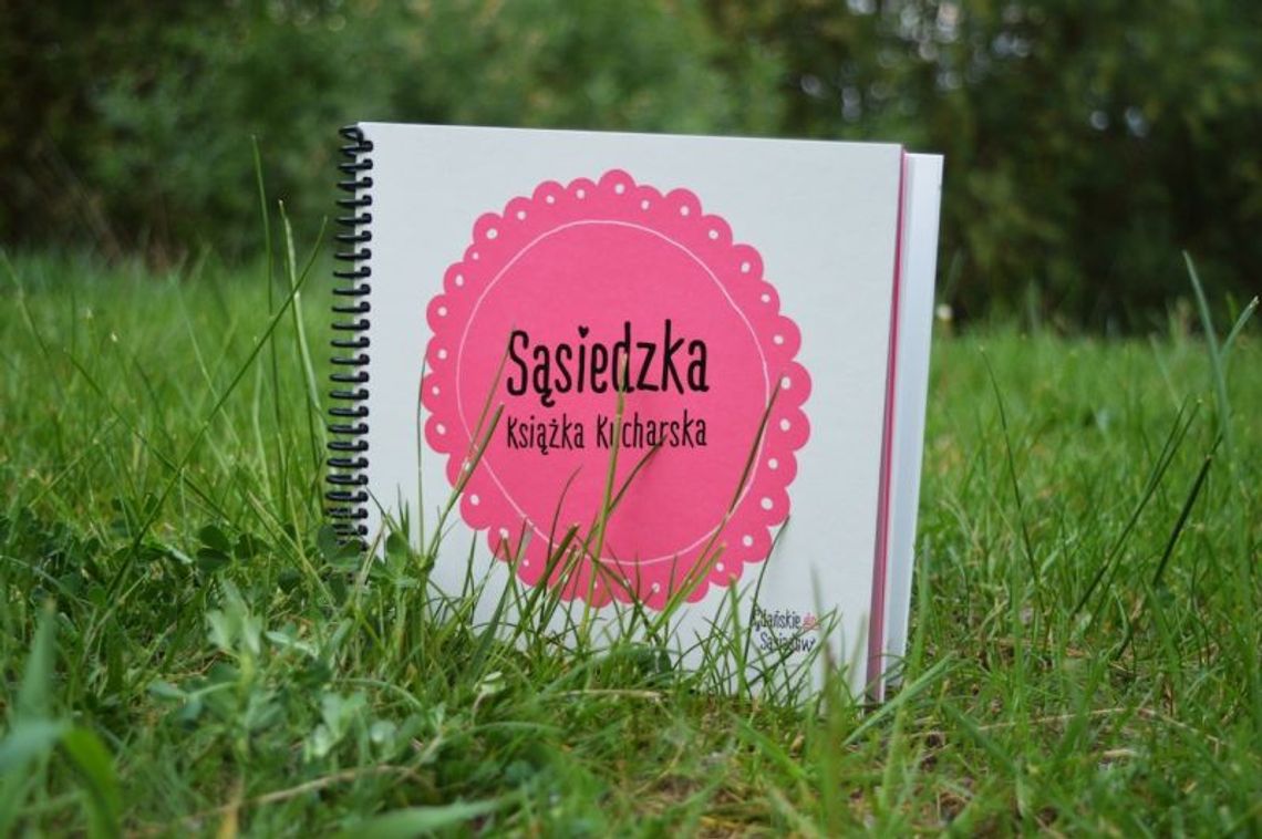 Zgłoś swój przepis do Sąsiedzkiej książki kucharskiej! Zgłoś swój przepis do Sąsiedzkiej książki kucharskiej!