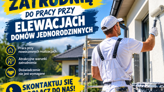 Zatrudnię do pracy przy elewacjach domów jednorodzinnych.