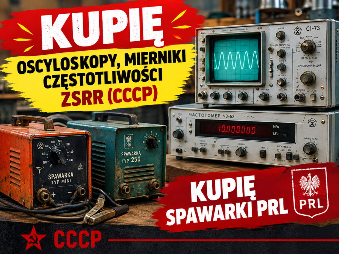 Kupię oscyloskopy, mierniki częstotliwości ZSRR (CCCP). Kupię spawarki PRL Kupię oscyloskopy, mierniki częstotliwości ZSRR (CCCP). Kupię spawarki PRL