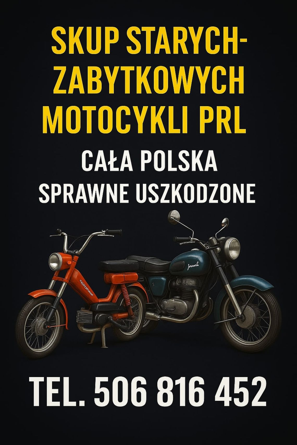 SKUP: STARE ZABYTKOWE MOTOCYKLE MOTOROWERY MOTORY PRL SAMOCHODY PRL SKUP: STARE ZABYTKOWE MOTOCYKLE MOTOROWERY MOTORY PRL SAMOCHODY PRL