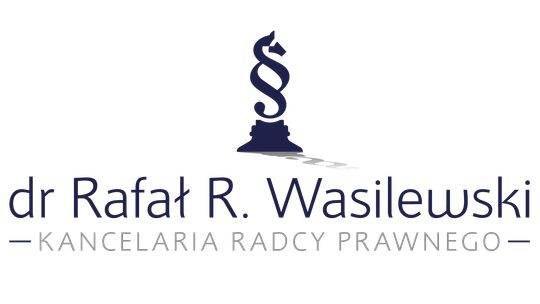 Radca prawny dr Rafał R. Wasilewski - Kancelaria Radcy Prawnego